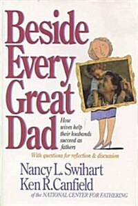 Beside Every Great Dad (Hardcover, First Edition)