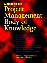 A Guide to the Project Management Body of Knowledge (Paperback)