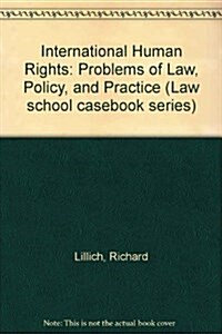 International Human Rights: Problems of Law and Policy (Law school casebook series) (Hardcover, 2nd)