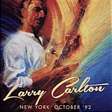 [수입] Larry Carlton - New York, October 92 [Remastered]