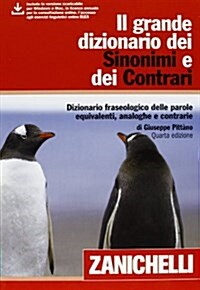 Il grande dizionario dei sinonimi e dei contrari. Dizionario fraseologico delle parole equivalenti, analoghe e contrarie. Con aggiornamento online (Turtleback)