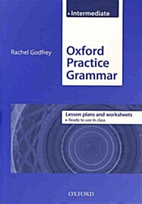 Oxford Practice Grammar Intermediate : Lesson Plans and Worksheets (Paperback)