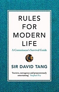 Rules for Modern Life : A Connoisseurs Survival Guide (Hardcover)