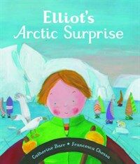 Elliot's Arctic Surprise (Paperback)