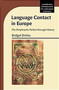 Language Contact in Europe : The Periphrastic Perfect through History (Hardcover)
