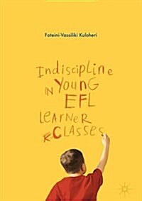 Indiscipline in Young EFL Learner Classes (Hardcover)