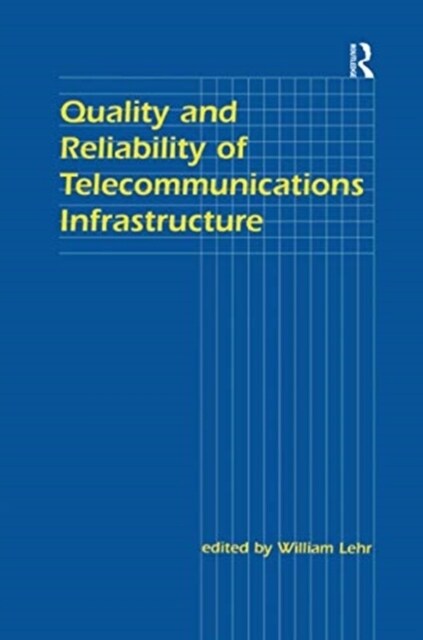 Quality and Reliability of Telecommunications Infrastructure (Paperback)