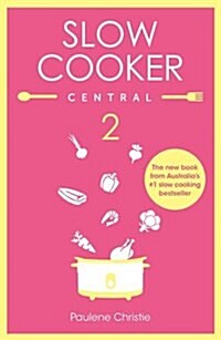 Slow Cooker Central 2 (Paperback)
