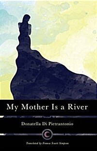 My Mother is a River (Paperback)