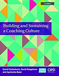Building and Sustaining a Coaching Culture (Paperback)