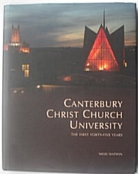 Canterbury Christ Church University: The First Forty-Five Years (Hardcover, Main)