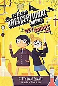 The League of Unexceptional Children: Get Smart-ish : Book 2 (Paperback)