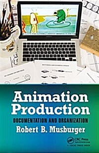 Animation Production : Documentation and Organization (Paperback)