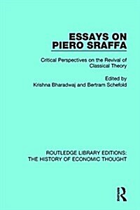 Essays on Piero Sraffa : Critical Perspectives on the Revival of Classical Theory (Hardcover)