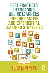 Best Practices in Engaging Online Learners Through Active and Experiential Learning Strategies (Paperback)