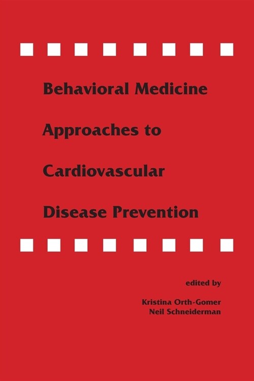 Behavioral Medicine Approaches to Cardiovascular Disease Prevention (Paperback)