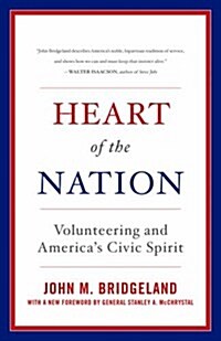 Heart of the Nation: Volunteering and Americas Civic Spirit (Paperback)