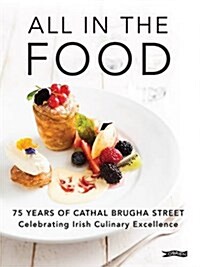 All in the Food: 75 Years of Cathal Brugha Street (Hardcover)