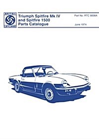 Triumph Spitfire Mk.4 & 1500 : Parts Catalogue (Paperback)