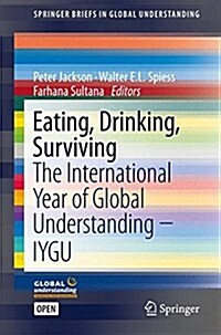 Eating, Drinking: Surviving: The International Year of Global Understanding - Iygu (Paperback, 2016)
