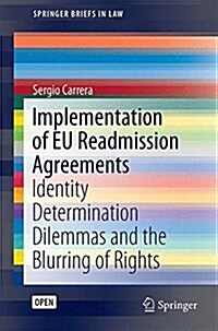 Implementation of Eu Readmission Agreements: Identity Determination Dilemmas and the Blurring of Rights (Paperback, 2016)