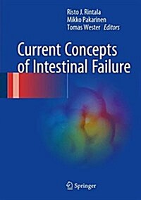 Current Concepts of Intestinal Failure (Hardcover)