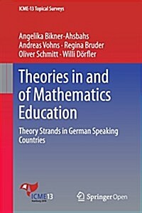 Theories in and of Mathematics Education: Theory Strands in German Speaking Countries (Paperback, 2016)