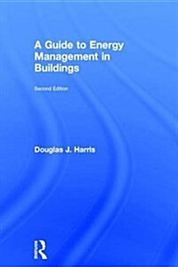 A Guide to Energy Management in Buildings (Hardcover, 2 ed)