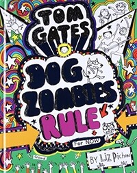 Tom Gates: DogZombies Rule (for Now) (Hardcover)