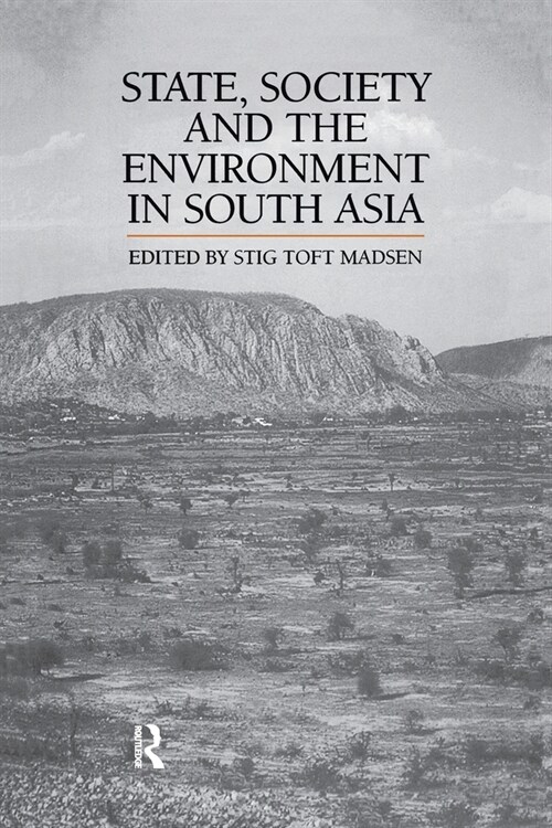 State, Society and the Environment in South Asia (Paperback)