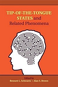 Tip-of-the-Tongue States and Related Phenomena (Paperback)