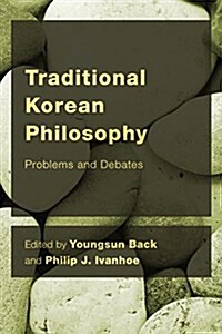 [중고] Traditional Korean Philosophy : Problems and Debates (Paperback)