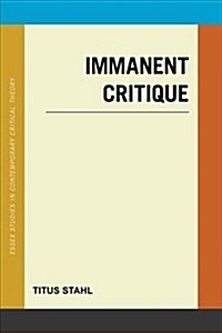 IMMANENT CRITIQUE (Hardcover)