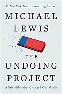 The Undoing Project: A Friendship That Changed Our Minds (Hardcover)