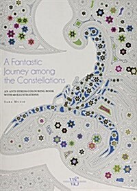 An Incredible Journey Among the Stars : An Anti-Stress Colouring Book (Paperback)