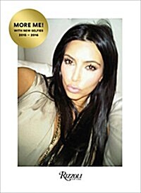 Kim Kardashian West: Selfish: More Me! with New Selfies 2015-2016 (Hardcover)