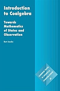 Introduction to Coalgebra : Towards Mathematics of States and Observation (Hardcover)