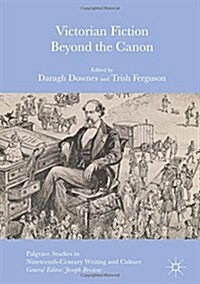 Victorian Fiction Beyond the Canon (Hardcover)