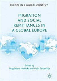 Migration and Social Remittances in a Global Europe (Hardcover)