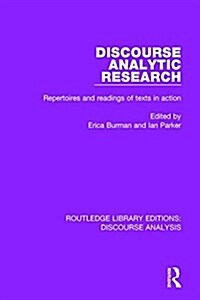 Discourse Analytic Research : Repertoires and Readings of Texts in Action (Hardcover)