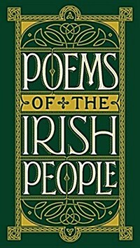 Poems of the Irish People (Barnes & Noble Collectible Classics: Pocket Edition) (Hardcover)