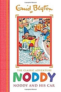 Noddy Classic Storybooks: Noddy and his Car : Book 3 (Hardcover)