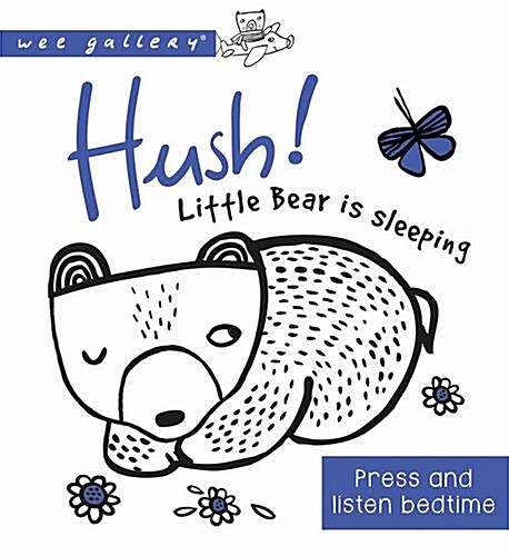 Hush! Little Bear Is Sleeping : A Press and Listen Board Book (Board Book)