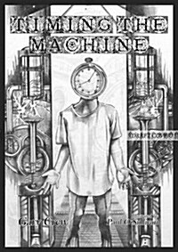 Timing the Machine (Hardcover)