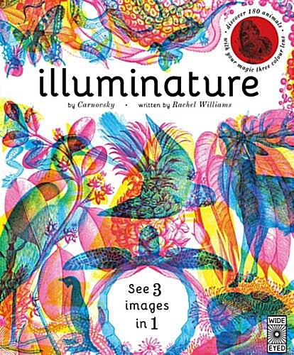 Illuminature : Discover 180 Animals with Your Magic Three Colour Lens (Hardcover)