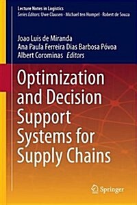 Optimization and Decision Support Systems for Supply Chains (Hardcover)