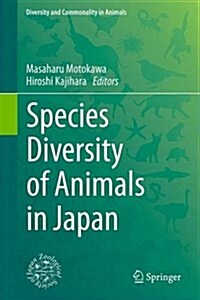 Species Diversity of Animals in Japan (Hardcover)