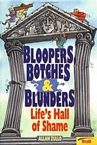 Bloopers, Botches & Blunders (Paperback)