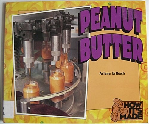 Peanut Butter (How Its Made) (Paperback)