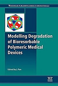 Modelling Degradation of Bioresorbable Polymeric Medical Devices (Paperback)